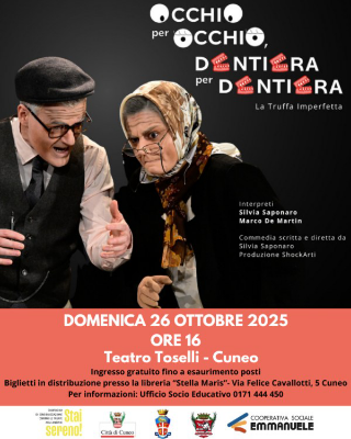 Cuneo - Al Teatro Toselli la commedia “Occhio per occhio, dentiera per dentiera”: una risata contro le truffe agli anziani